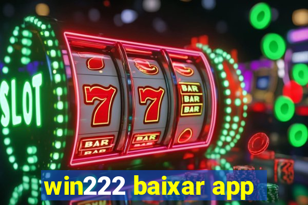 win222 baixar app